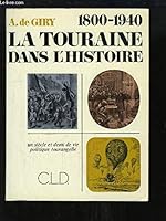 La Touraine dans l'histoire, 1800-1940 (HISTOIRE REGION) 2854430190 Book Cover