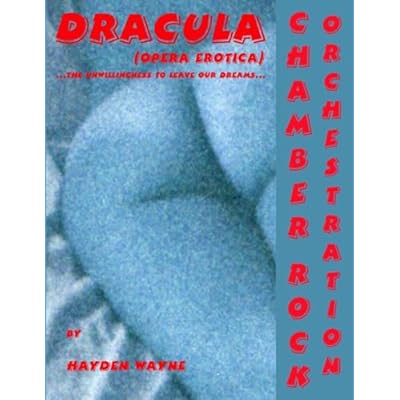 Dracula (opera erotica) ...the unwillingness to leave our dreams...