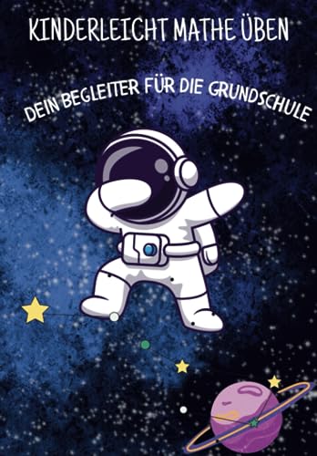 Kinderleicht Mathe üben: Dein Begleiter für die Grundschule (German Edition)