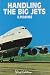 Handling the Big Jets: An Explanation of the Significant Difference in Flying Qualities Between Jet Transport Aeroplanes and Piston Engined Transpor