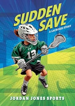 Sudden Save: A Lacrosse Story