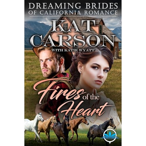 Fires of the Heart by Kat Carson, Katie Wyatt episode artwork
