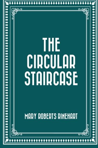 The Circular Staircase 1523898143 Book Cover
