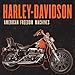 Harley-Davidson: American Freedom Machines