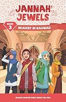 Jannah Jewels Book 3: Bravery In Baghdad 0986720852 Book Cover