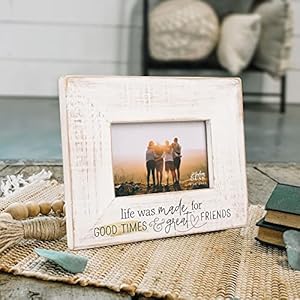 P Graham Dunn Good Times Great Friends Whitewashed 10 x 775 Fir Wood Tabletop Photo Frame