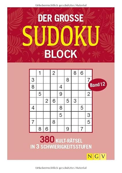 Der große Sudoku Block Band 12: 380 Sudoku-Rätsel für Erwachsene in 3 Schwierigkeitsstufen