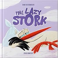The Lazy Stork 1953118267 Book Cover