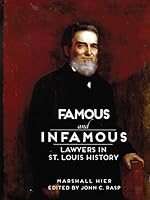 Famous and Infamous Lawyers in St. Louis History 057813845X Book Cover
