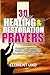 Produktbild 30 Days Healing & Restoration Prayers: Powerful Daily Prophetic Prayers & Declarations for Total Healing & Divine Restoration