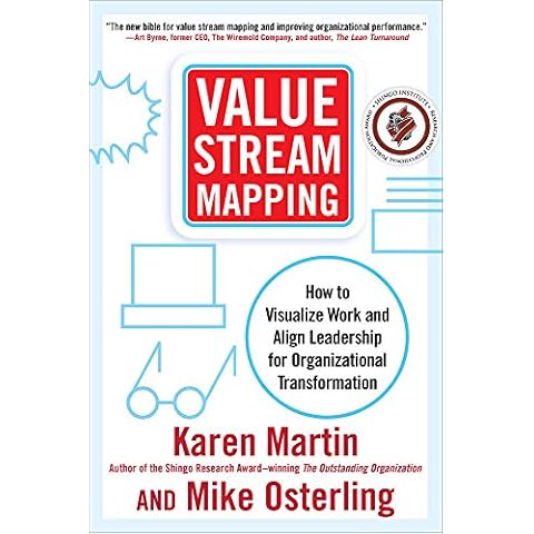 Value Stream Mapping: How to Visualize Work and Align Leadership for Organizational Transformation Cover