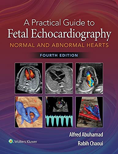 A Practical Guide to Fetal Echocardiography: Normal and Abnormal Hearts