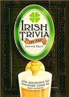 Irish Trivia on Tap: 600 Questions to Measure Your IQ B002LC3RA0 Book Cover