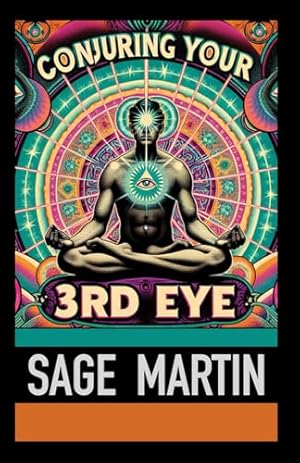 Book cover Conjuring Your 3rd Eye: 3rd Eye Meditations And The Law Of Attraction