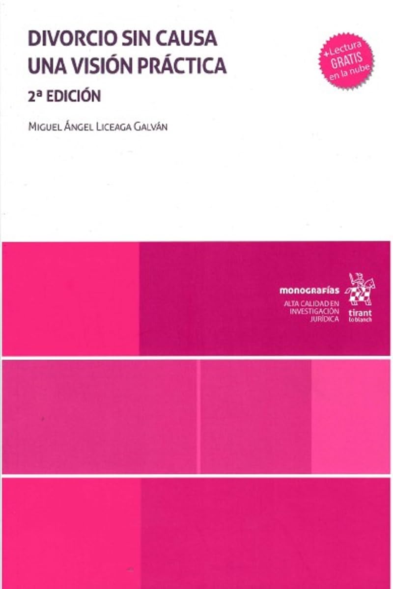 Divorcio sin causa una visión práctica 2ª Edición (Monografías -Mexico-)