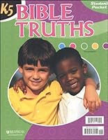 Bible Truths K5 Student Worktext 2nd Edition 1591662389 Book Cover