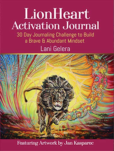 LionHeart Activation Journal: 30 Day Journalling Challenge to Build a Brave and Abundant Mindset (English Edition)