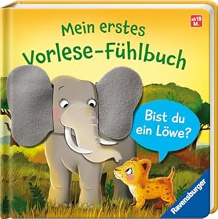 Mein erstes Vorlese-Fühlbuch: Bist du ein Löwe?