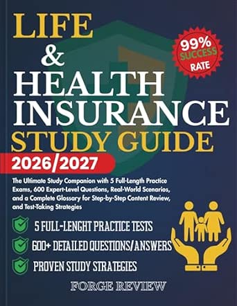 LIFE & health insurance Study Guide 2026/2027: The Ultimate Study Companion with 5 Full-Length Practice Exams, 600 Expert-Level Questions, Real-World ... Content Review, and Test-Taking Strategies