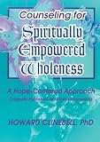 Counseling for Spiritually Empowered Wholeness