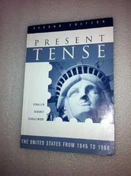 Present Tense - 2nd Edition - The United States From 1945 to 1968