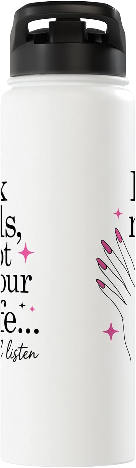 I Fix Nails Not Your Life Nail Technician Manicurist Stainless Steel Insulated Water Bottle