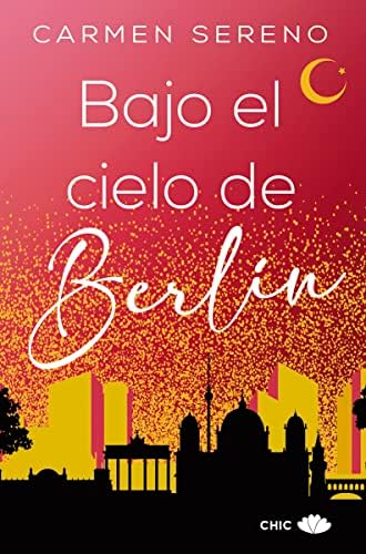 Bajo el cielo de Berlín (CHIC EDITORIAL)