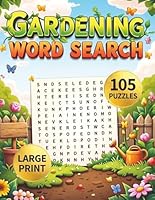 Gardening Word Search Books for Adults Large Print Puzzle: Big Word Find Puzzles for Adult & Seniors To Keep Mind Busy, Activity Games for Elderly Men Women Stress Relief B0F3NZ7ZXK Book Cover