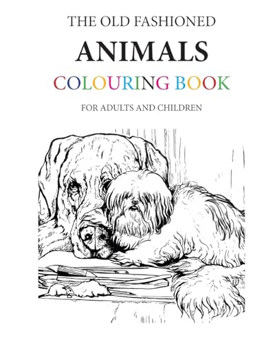 The Old Fashioned Animals Colouring Book