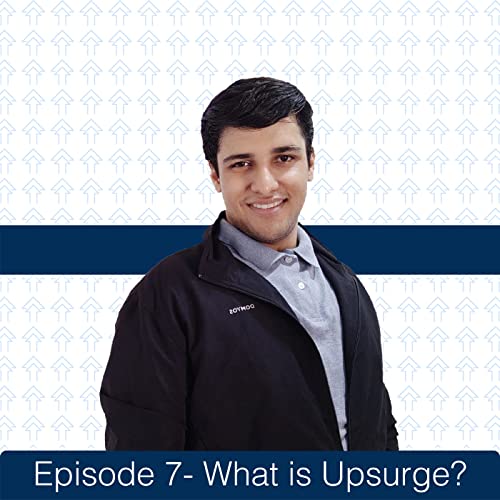 S1E7 - What Upsurge Podcast is all about - With Jayesh Manshani