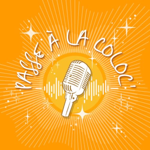 Passe &agrave; la coloc cover art