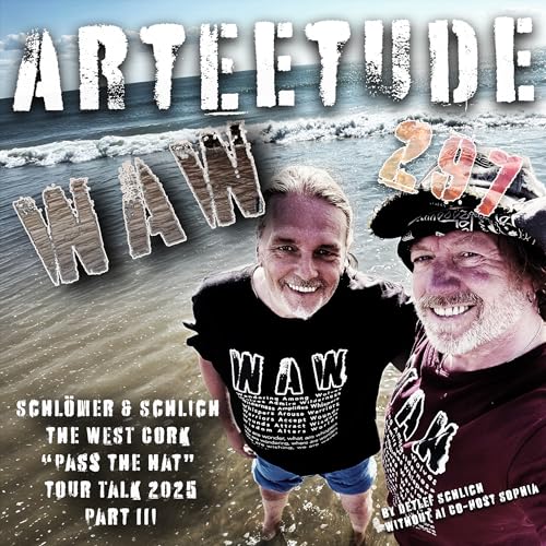 #Arteetude 297 - In this third and final tour talk episode of 2025, Detlef and Dirk aka WAW reflect on their unforgettable week along the Wild Atlantic Way with their road manager, Hannah. This episode closes with a live version of their upcoming single, Bittersweet Song — recorded in Ballydehob at the Oasis Arts Café.