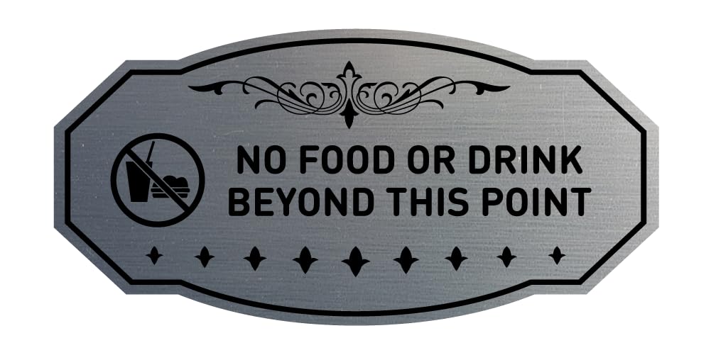 Signs ByLITA Victorian No Food Or Drink Beyond This Point Sign (Brushed Silver) - Medium