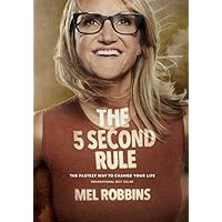 The 5 Second Rule: The Surprisingly Simple Way to Live, Love, and Speak with Courage