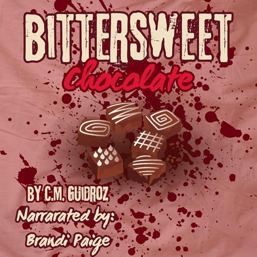 Bittersweet Chocolate Audiolibro Por C. M. Guidroz arte de portada