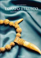 L'orafo etrusco. Seguendo il suo cammino 8880241648 Book Cover