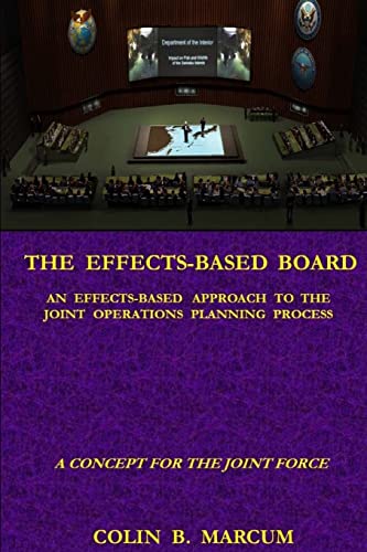 The Effects-Based Board: An Effects-Based Approach to the Joint Operations Planning Process