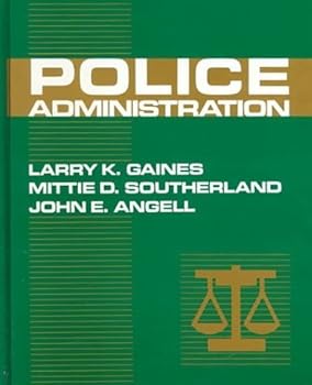 Hardcover Police Administration by Larry K. Gaines (1991-01-01) Book