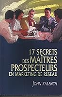 17 SECRETS DES MAITRES PROSPECTEURS... 2922882020 Book Cover