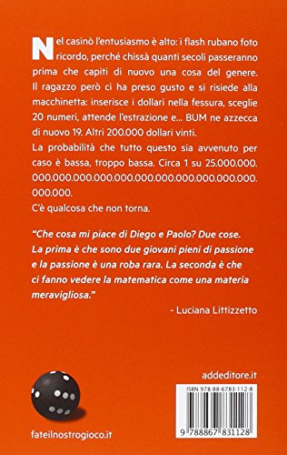 Fate Il Nostro Gioco. Gratta E Vinci, Azzardo E Matematica - 2