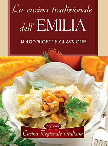 La cucina tradizionale dell'Emilia