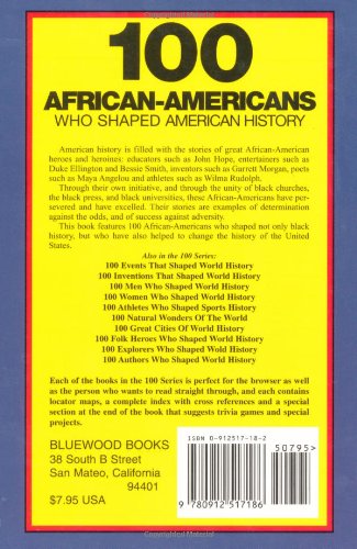 100 African Americans Who Shaped American History: Incredible Stories of Black Heroes (Black History Books for Kids)