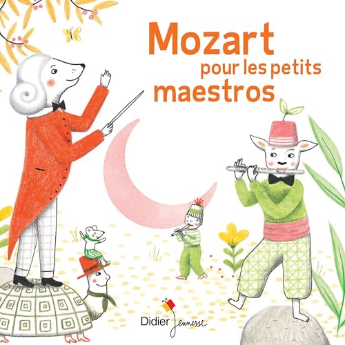 Mozart Pour Les Petits Maestros