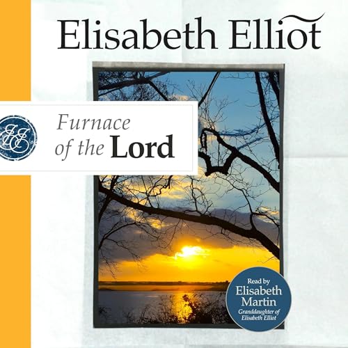 Furnace of the Lord by Elisabeth Elliot episode artwork