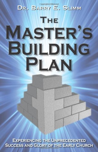 Master Build Plan Book The Master's Building Plan: Expriencing the Unprecentented Success and ...