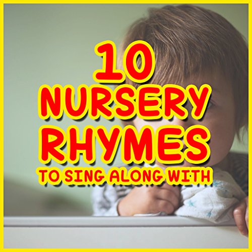 10 Nursery Rhymes to Singalong With Perfect to Put Your