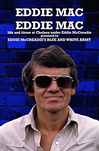 Eddie Mac Eddie Mac: Life and times at Chelsea