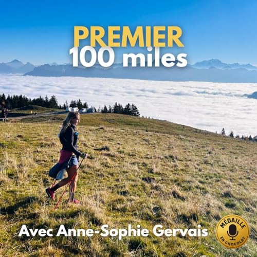 Oh zut, je me suis inscrite &agrave; mon premier 100 miles !