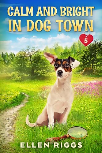 Calm and Bright in Dog Town