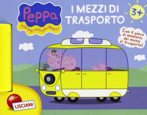 Il librogioco di Peppa Pig. I mezzi di trasporto Il librogioco di Peppa Pig. I mezzi di trasporto